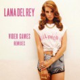 Lana Del Rey - Video Games Remixes [EP] 